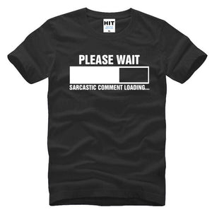 Sarcastic Comment Loading T-Shirt