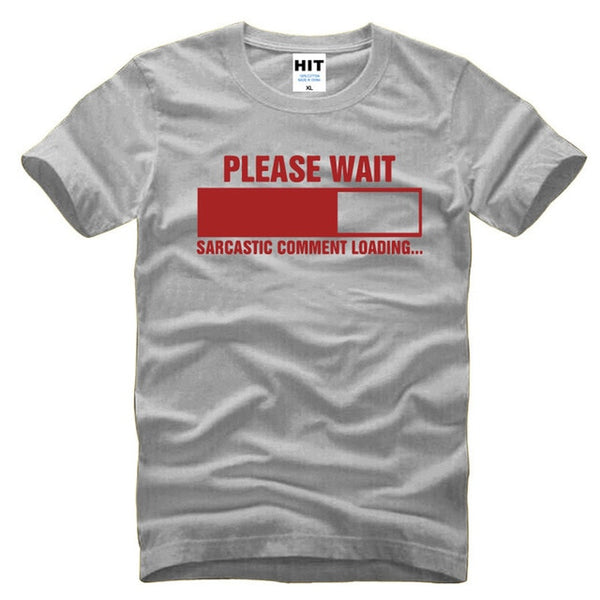 Sarcastic Comment Loading T-Shirt