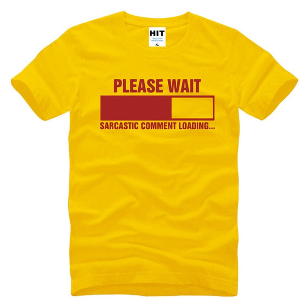 Sarcastic Comment Loading T-Shirt