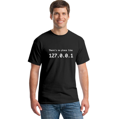 There's No Place Like 127.0.0.1 T-Shirt