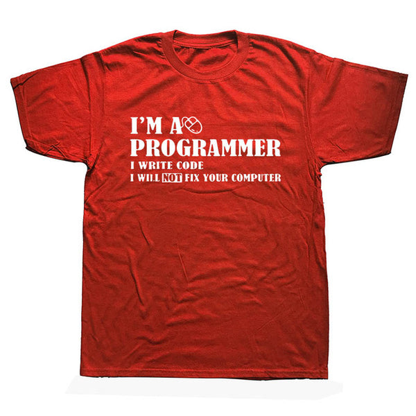 I'm A Programmer I Will NOT Fix Your Computer T-Shirt