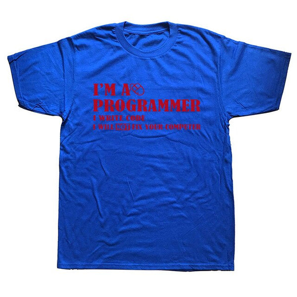 I'm A Programmer I Will NOT Fix Your Computer T-Shirt