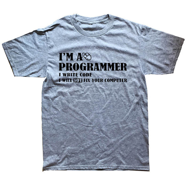 I'm A Programmer I Will NOT Fix Your Computer T-Shirt
