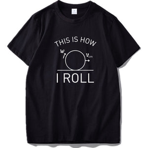 This Is How I Roll T-Shirt